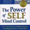 Cover Art for 9780972401470, The Power of Self Mind Control: Live Your Dreams As Millions Have by Controlling the Power of Your Mind by Burt Goldman