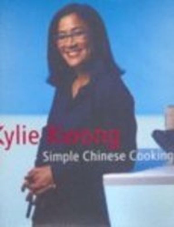 Cover Art for B011YU3DT4, Simple Chinese Cooking by Kwong, Kylie (2008) Hardcover by 