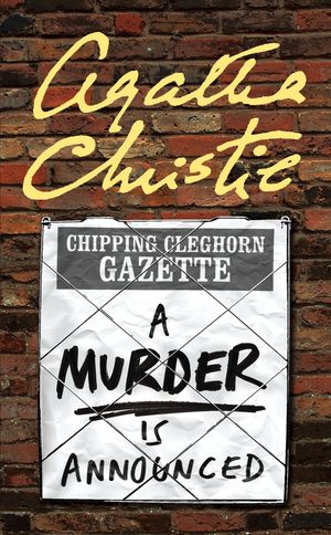 Cover Art for 9780007422524, A Murder is Announced by Agatha Christie