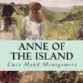 Cover Art for 9781543266931, Anne of the Island by Lucy Maud Montgomery