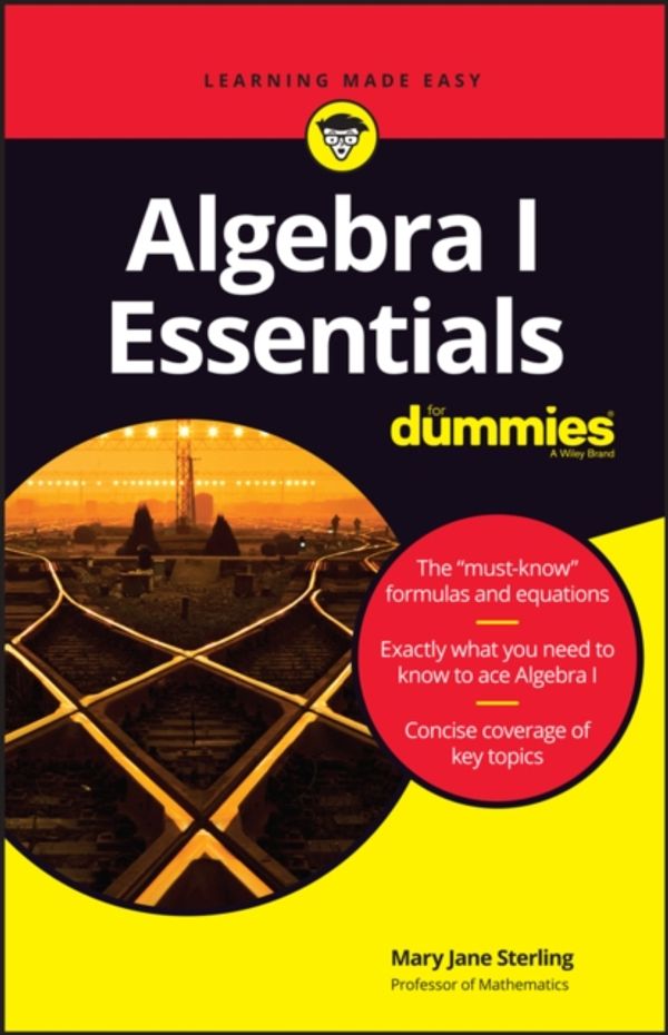 Cover Art for 9781119590965, Algebra I Essentials For Dummies by Mary Jane Sterling