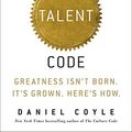 Cover Art for B0026OR1UK, The Talent Code: Greatness Isn't Born. It's Grown. Here's How. by Daniel Coyle