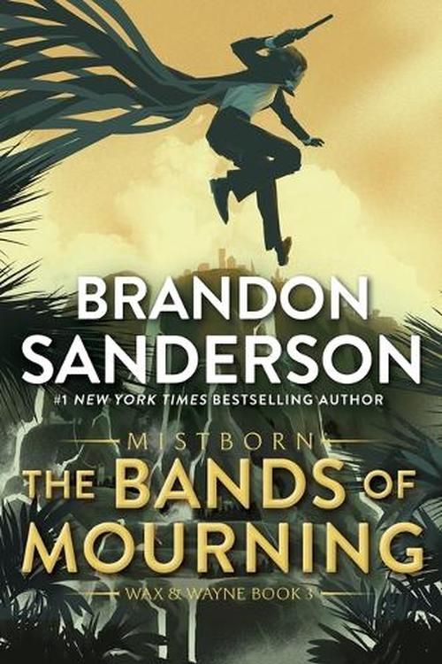Cover Art for 9781250862457, The Bands of Mourning by Brandon Sanderson