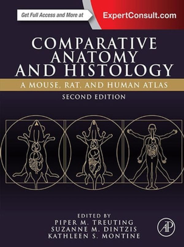 Cover Art for 9780128029190, Comparative Anatomy and Histology by Kathleen S. Montine, Piper M. Treuting, DVM, MS, Diplomate, ACVP, Suzanne M. Dintzis, MD, PhD