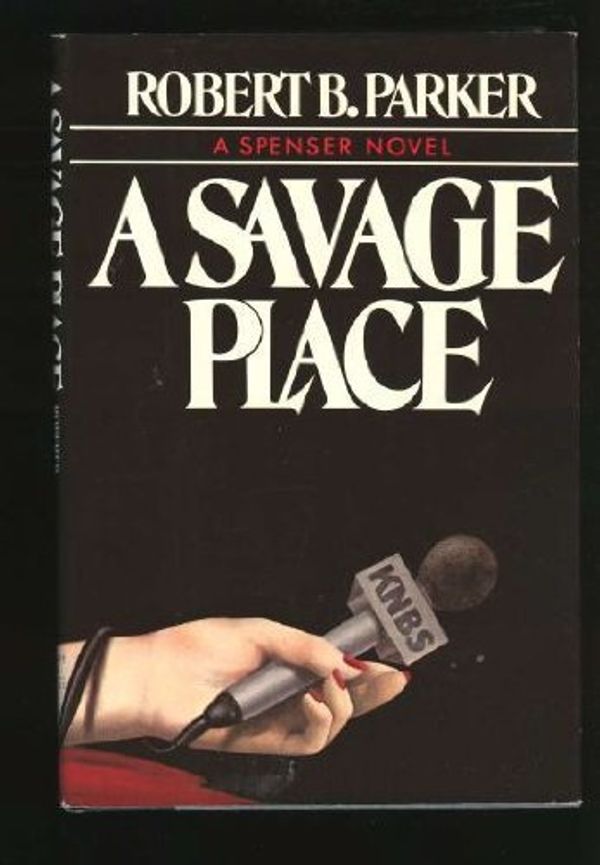 Cover Art for 9780896213432, A savage place: A Spenser novel by Robert B. Parker