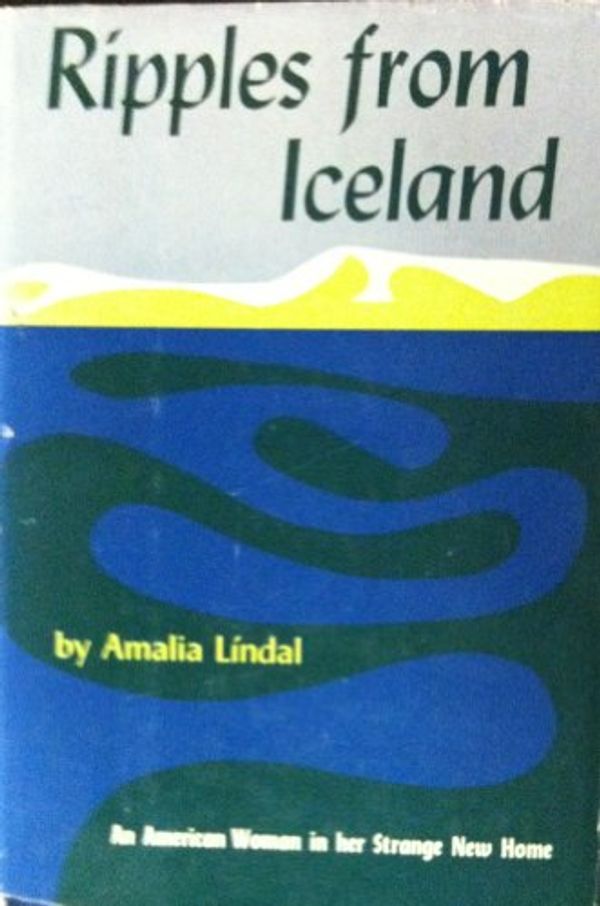 Cover Art for B0007DZI7A, Ripples from Iceland (Autobiography) by Amalia Lindal