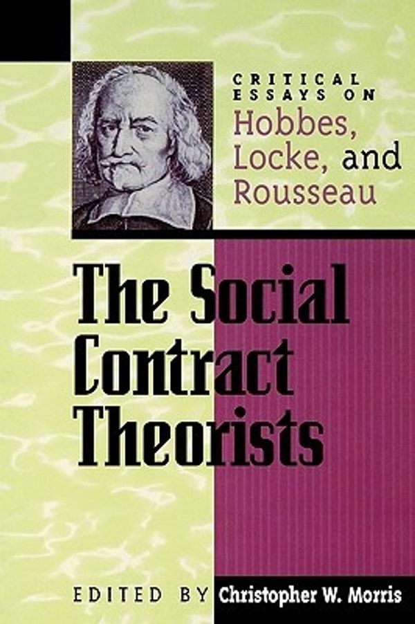 Cover Art for 9780847689071, The Social Contract Theorists by Christopher W. Morris