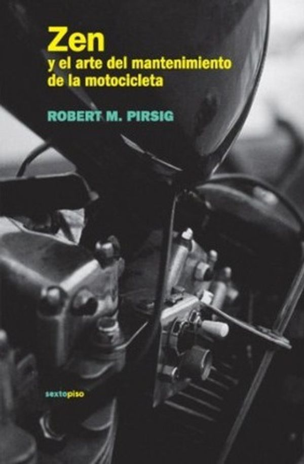 Cover Art for 9788496867529, Zen y El Arte del Mantenimiento de La Motocicleta by Robert M. Pirsig