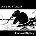 Cover Art for 1230000100757, Just So Stories by Rudyard Kipling