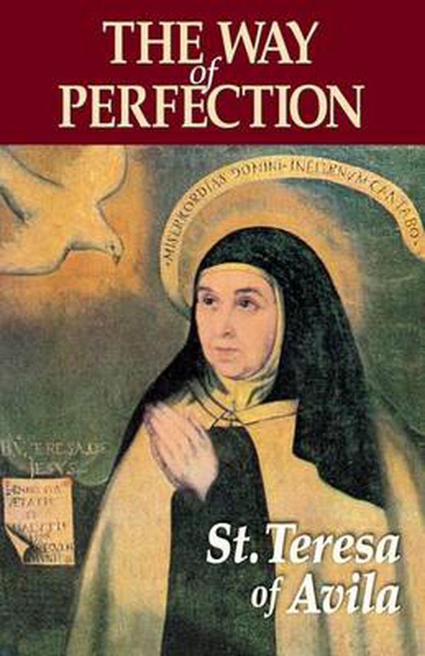 Cover Art for 9780895556028, The Way of Perfection by Saint Teresa of Avila