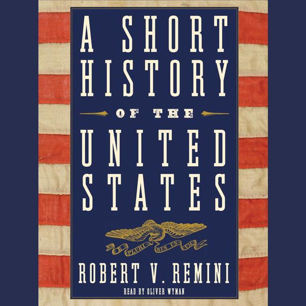 Cover Art for 9780061710148, A Short History of the United States by Robert V. Remini