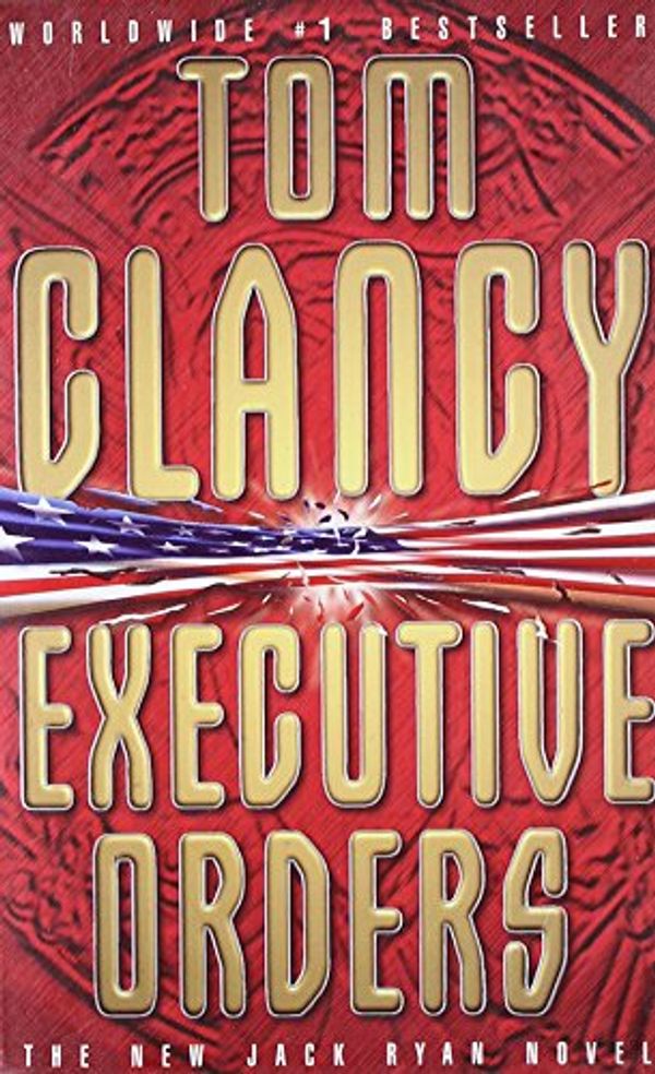 Cover Art for 9780006479758, Executive Orders by Tom Clancy