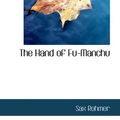Cover Art for 9781434628817, The Hand of Fu-Manchu by Sax Rohmer