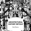 Cover Art for 9781317628712, Architectural History Retold by Paul Davies