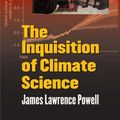 Cover Art for 9780231527842, The Inquisition of Climate Science by James Lawrence Powell