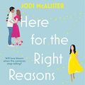 Cover Art for B09B4D8GG8, Here for the Right Reasons by Jodi McAlister