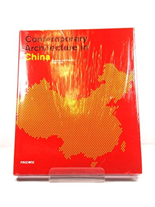 Cover Art for 9789812459756, Contemporary Architecture in China: Buildings and Projects 2000-2020 by Dubrau Christian