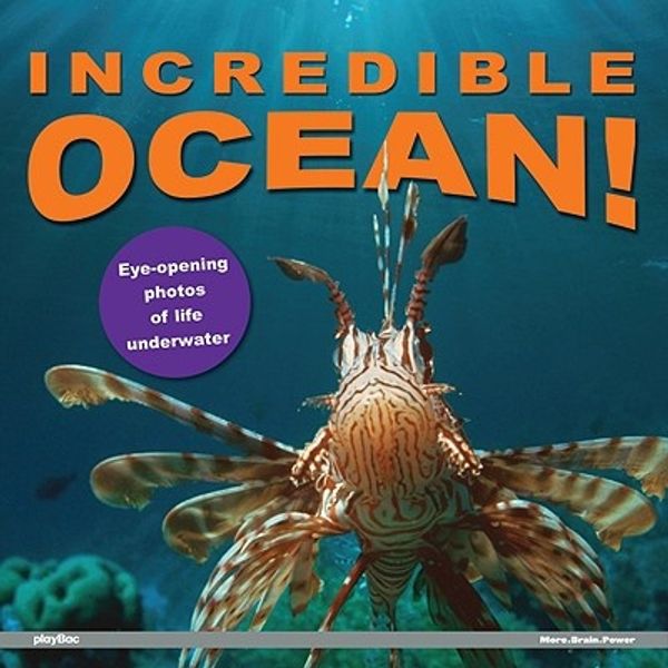 Cover Art for 9781602140844, Incredible Ocean! by playBac Edu-Team