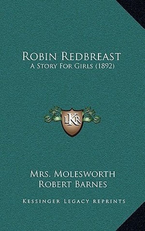 Cover Art for 9781167000164, Robin Redbreast by Mrs Molesworth