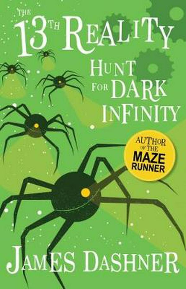 Cover Art for 9781742998190, The 13th RealityHunt for Dark Infinity by James Dashner