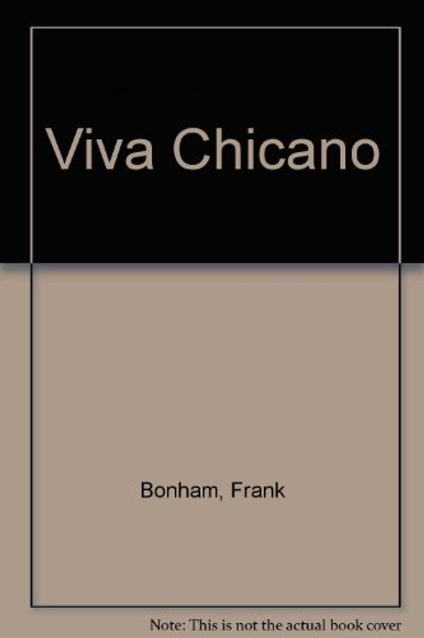 Cover Art for 9780440994008, Viva Chicano by Frank Bonham
