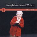 Cover Art for 9781925005141, Neighbourhood Watch by Lally Katz