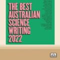 Cover Art for 9781038721426, The Best Australian Science Writing 2022 by Ivy Shih