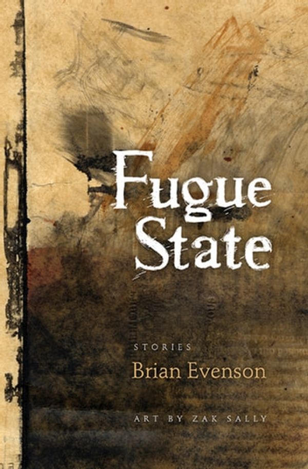 Cover Art for 9781566892674, Fugue State by Brian Evenson, Zak Sally