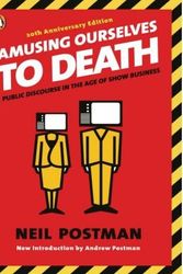 Cover Art for 9781101036938, Amusing Ourselves to Death by Neil Postman