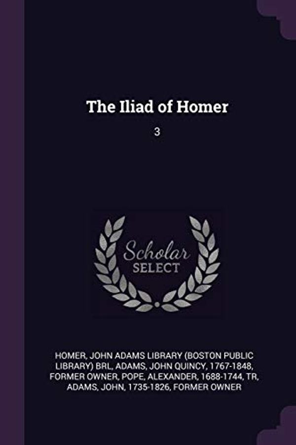 Cover Art for 9781378916629, The Iliad of Homer: 3 by Homer Homer
