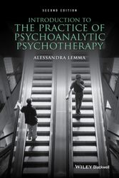 Cover Art for 9781118788837, Introduction to the Practice of Psychoanalytic Psychotherapy by Alessandra Lemma