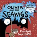 Cover Art for 9780385387910, Oliver and the Seawigs by Philip Reeve