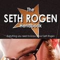Cover Art for 9781742448428, The Seth Rogen Handbook - Everything You Need to Know About Seth Rogen by Della Scruggs