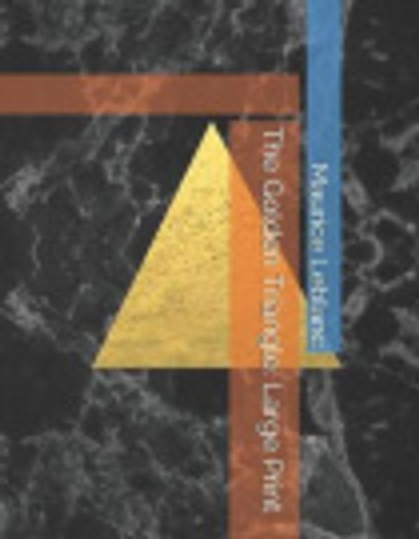 Cover Art for 9781075357275, The Golden Triangle by Maurice LeBlanc