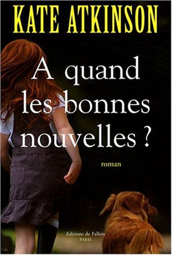 Cover Art for 9782877066532, A quand les bonnes nouvelles ? by Unknown