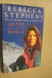 Cover Art for 9780333615041, On Top of the World by Rebecca Stephens