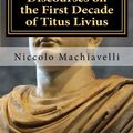 Cover Art for 9781523692170, Discourses on the First Decade of Titus LiviusNiccolo Machiavelli by Niccolo Machiavelli