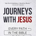 Cover Art for B07DNHPM3D, Journeys with Jesus: Every Path in the Bible Leads Us to Christ by Dennis E. Johnson