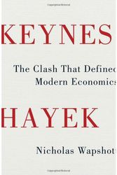Cover Art for 9780393077483, Keynes Hayek by Nicholas Wapshott