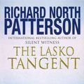 Cover Art for 9780099374114, The Lasko Tangent by Richard North Patterson