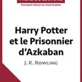 Cover Art for 9782806225641, Harry Potter et le prisonnier d'Azkaban de J. K. Rowling (Fiche de lecture) (French Edition) by Youri Panneel, lePetitLittéraire