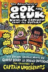 Cover Art for 9780545175302, The Adventures of Ook and Gluk: Kung-fu Cavemen from the Future by Dav Pilkey