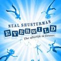Cover Art for 9781847387325, Everwild by Neal Shusterman