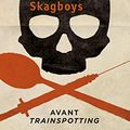 Cover Art for 9782757857755, Skagboys by Irvine Welsh