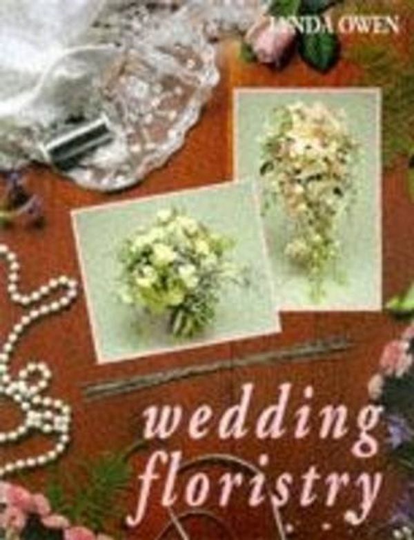 Cover Art for 9780340604854, Wedding Floristry by Lynda Owen