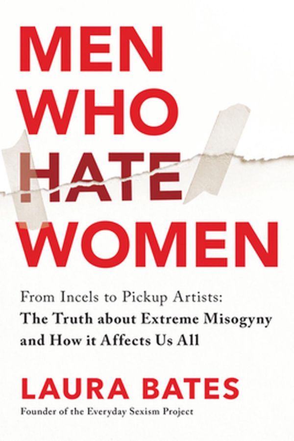 Cover Art for 9781728236247, Men Who Hate Women by Laura Bates