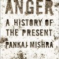 Cover Art for 9780374274788, Age of Anger: A History of the Present by Pankaj Mishra