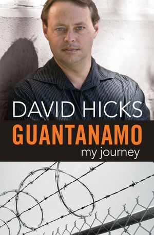 Cover Art for 9781742752266, Guantanamo: My Journey by David Hicks