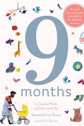 Cover Art for 9781847808172, 9 Months: A Step by Step Family Guide to Waiting for Baby by Courtney Adamo, Van Paal, De Esther