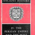 Cover Art for 9780521044868, The Cambridge Ancient History: Volume 4, The Persian Empire and the West (v. 4) by J. D. Bury, S. A. Cook, F. E. Adcock